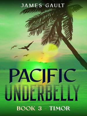 cover image of Pacific Underbelly--Book 3 Timor